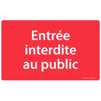 Panneau Entrée interdite au public - Fond rouge -