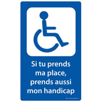 Panneau Picto PMR + texte « Si tu prends ma place,