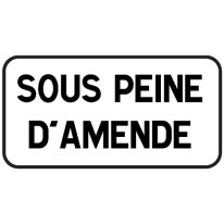 Panonceau Sous Peine d´Amende - H 200 x L 500 mm