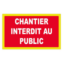 Panneau interdiction Chantier interdit au public a