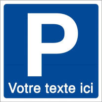 Panneau de parking personnalisé - P + texte person