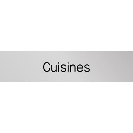 Signalétique gravée Cuisines  - Gamme Métal