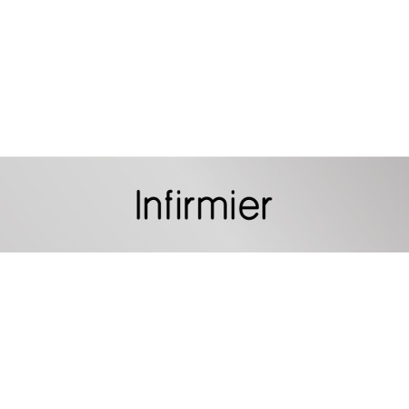 Signalétique gravée Infirmier - Gamme Métal