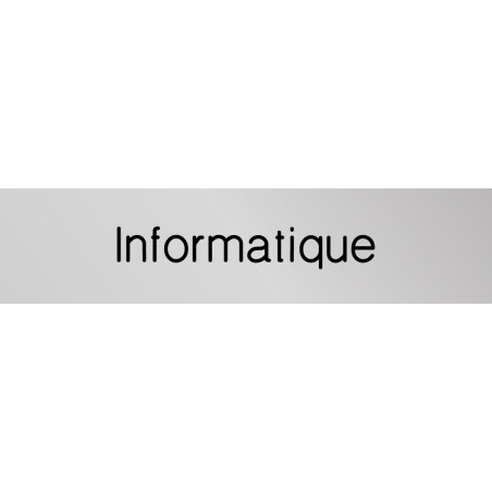 Signalétique gravée Informatique - Gamme Métal