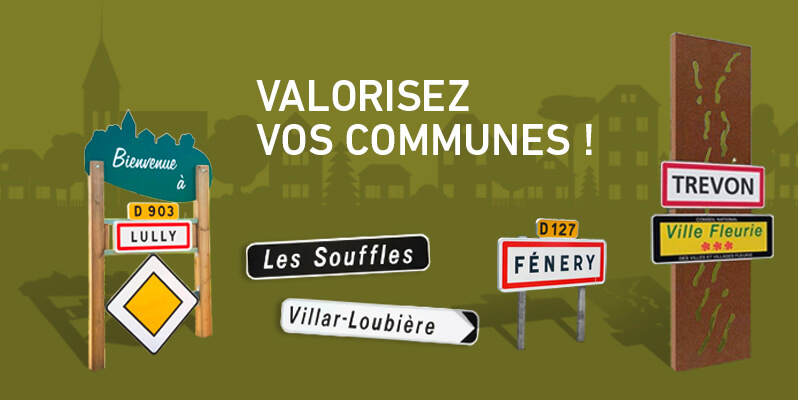 Panneaux de localisation et d'entrée de ville !